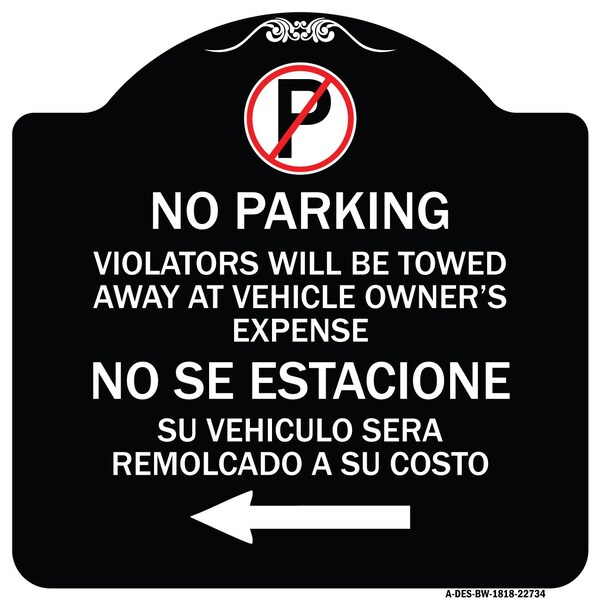 Signmission Violators Towed Away Vehicle Owners W/ No Se Extacione Su Vehicul Alum, 18" L, 18" H, BW-1818-22734 A-DES-BW-1818-22734 - main